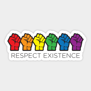 RESPECT EXISTENCE Sticker